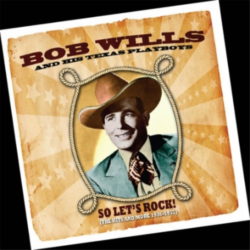 Bob Wills and His Texas Playboys So Lets Rock (CD) Album