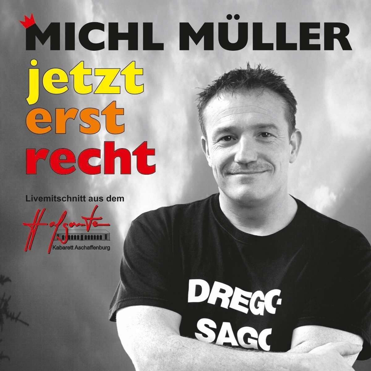 Michl Müller Jetzterstrecht - Live!