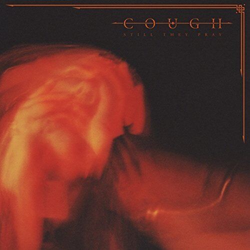 Cough Still They Pray (CD) Album