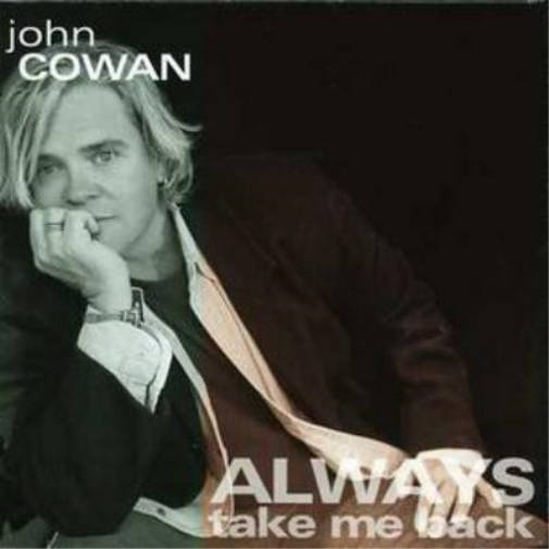 John Cowan Always Take Me Back (CD) Album