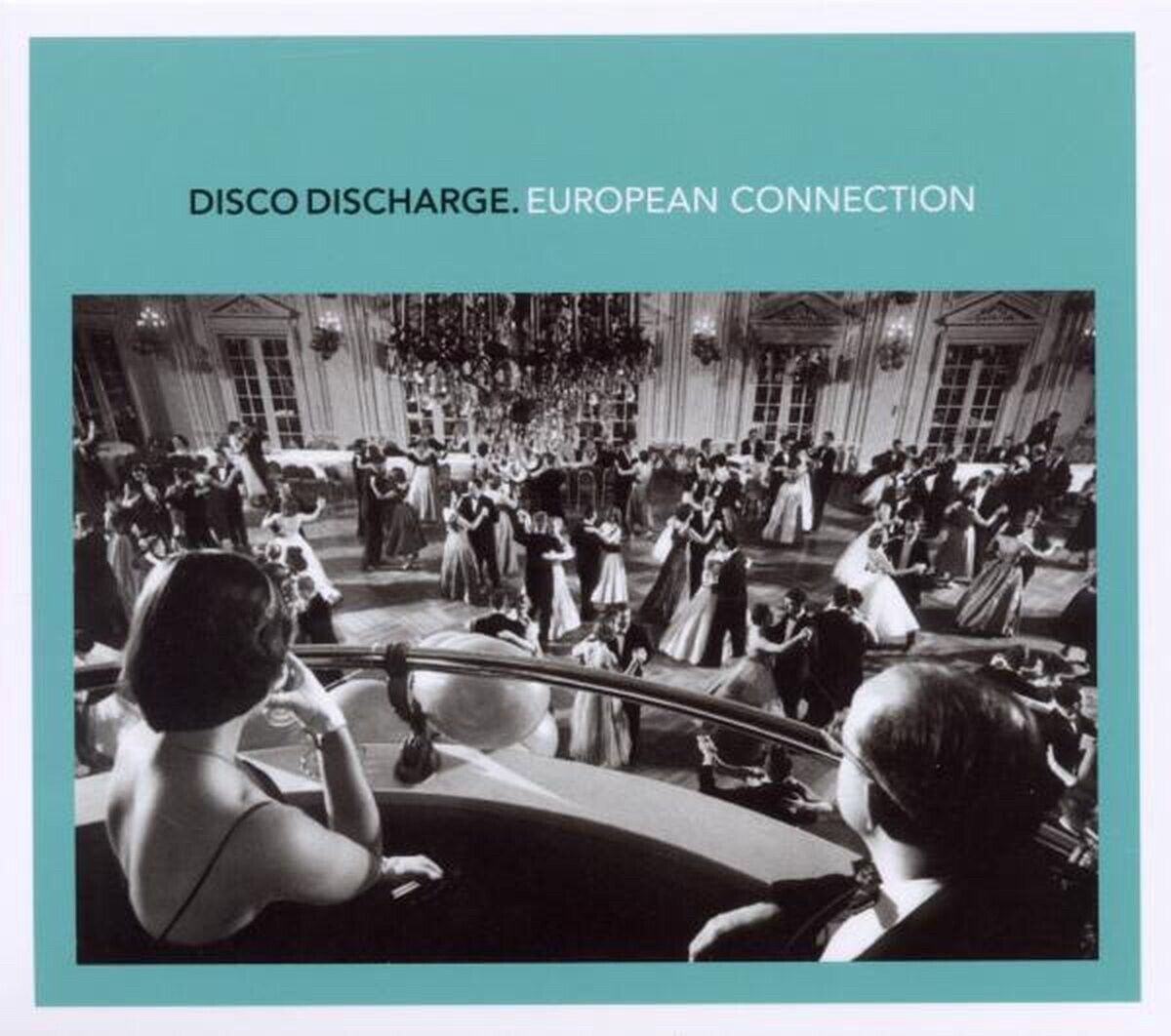 Disco Discharge. European Connection (2 CD, Compilation)
