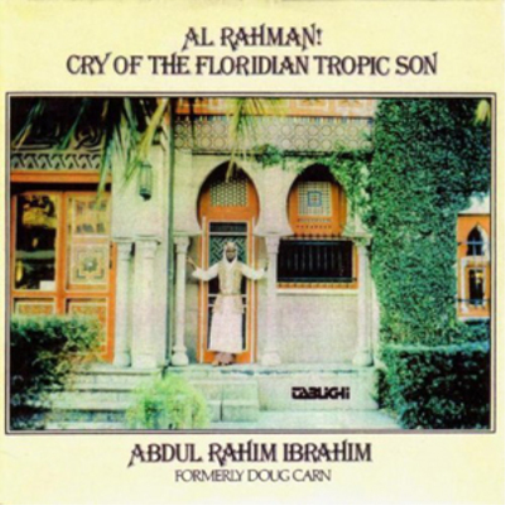 Abdul Rahim Ibrahim Al Rahman!: Cry of the Floridian Tropic Son (CD) Album