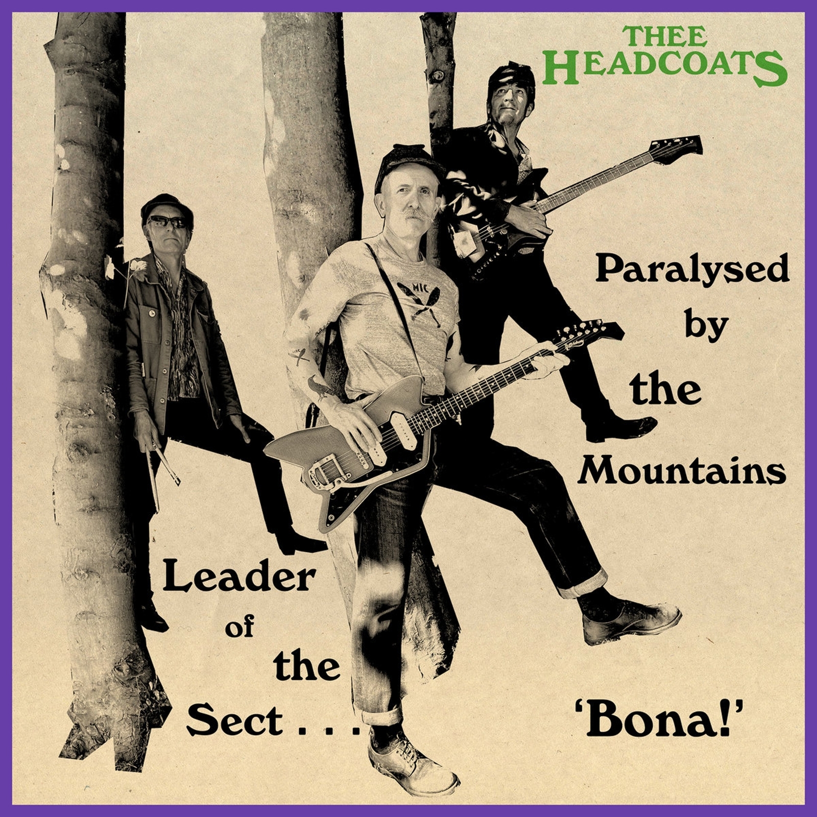 Thee Headcoats Leader of the Sect 'Bona!'/Paralysed By the Mountains (Vinyl LP)