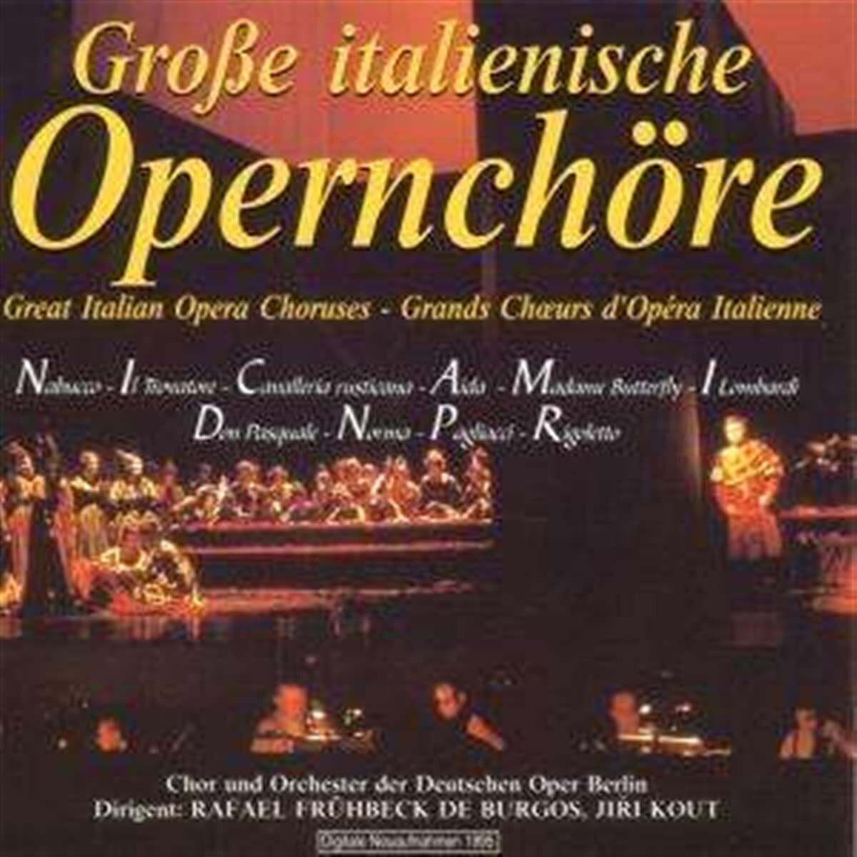 Chor der Deutschen Oper Berlin Große italienische Opernchöre