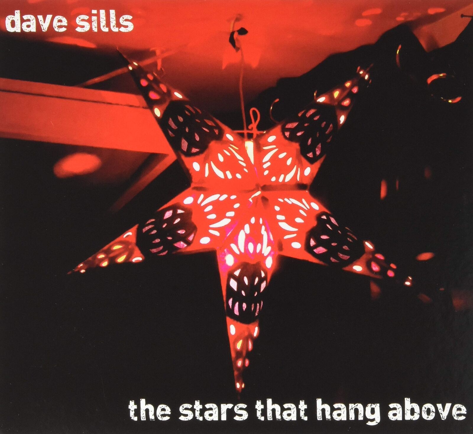 Dave Sills The Stars That Hang Above (CD)