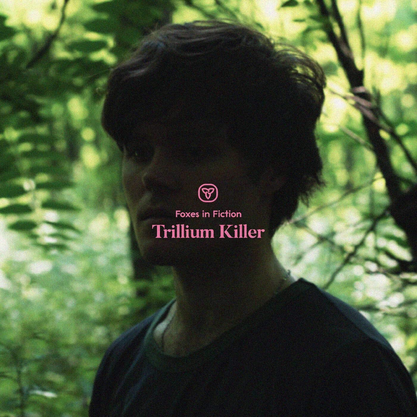 Foxes In Fiction Trillium Killer (CD)