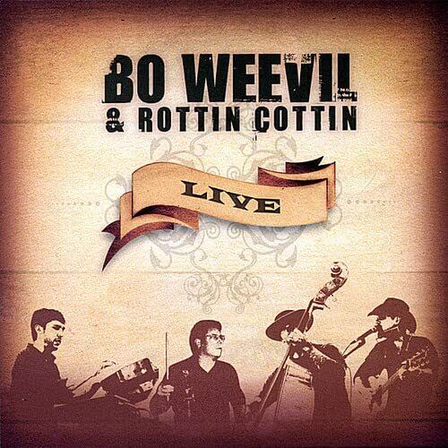 Bo Weevil & Rottin Cottin Live (CD)