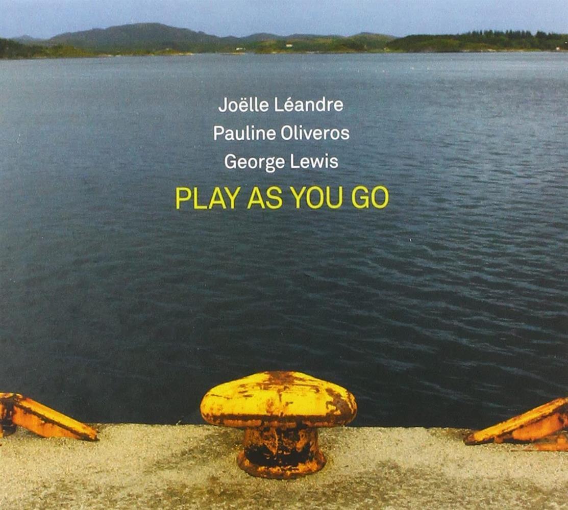 Play As You Go - Leandre/Oliveros/Lew (Audio Cd)