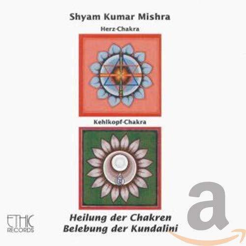 Shyam Kumar Mishra Heilung der Chakren-Herz/Kehlkopf (CD)