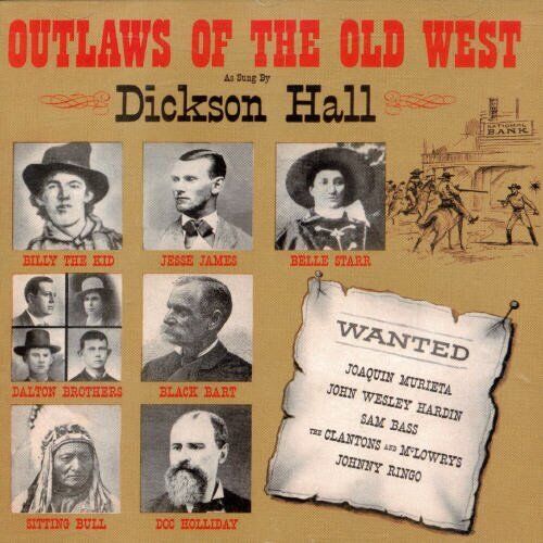 Dickson Hall Outlaws of the Old West (CD)