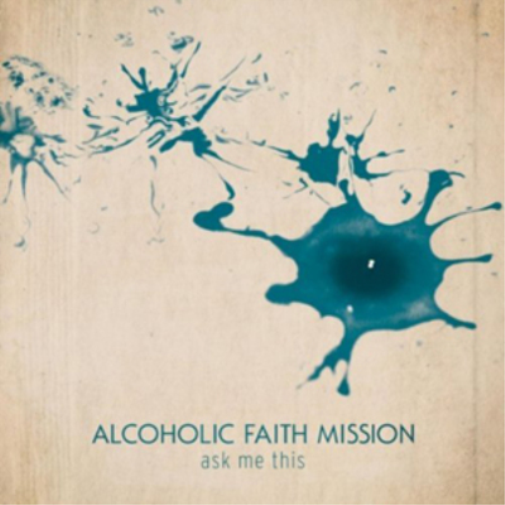 Alcoholic Faith Mission Ask Me This (CD) Album