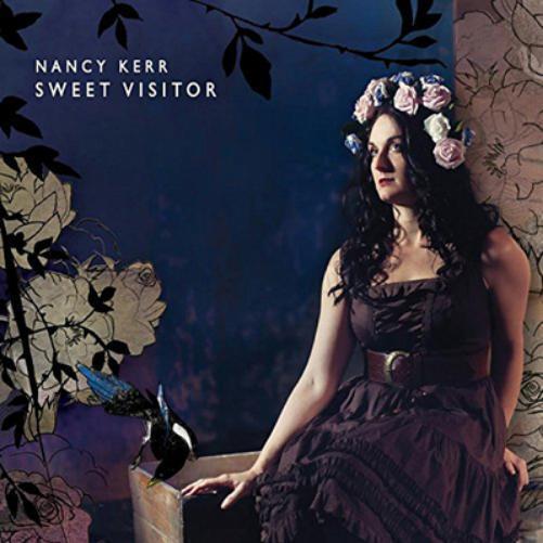 Nancy Kerr Sweet Visitor (CD) Album