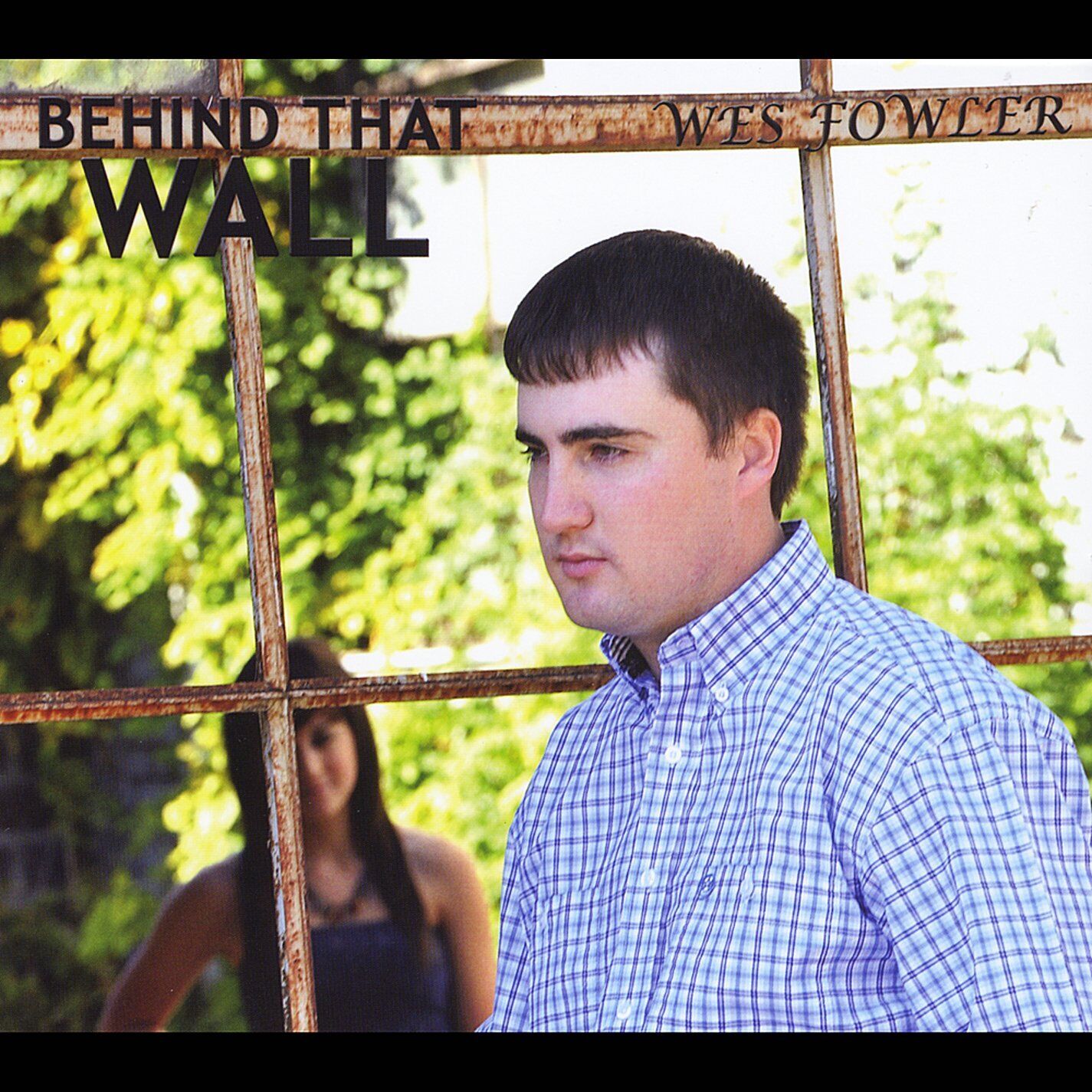 Wes Fowler Behind That Wall (CD)