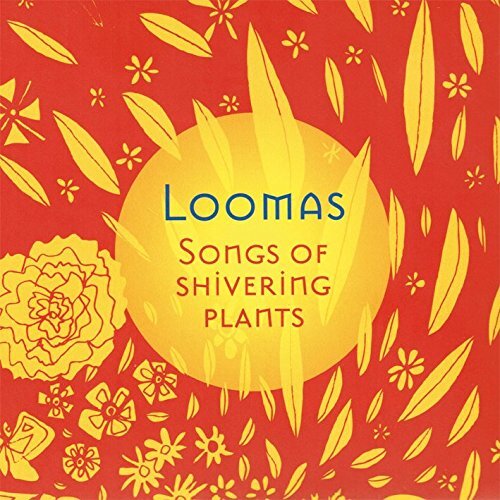 Loomas Songs of Shivering Plants