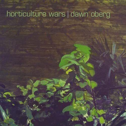 Dawn Oberg Horticulture Wars (CD)