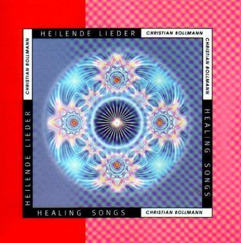 Bollmann Christian Heilende Lieder - Healing Songs