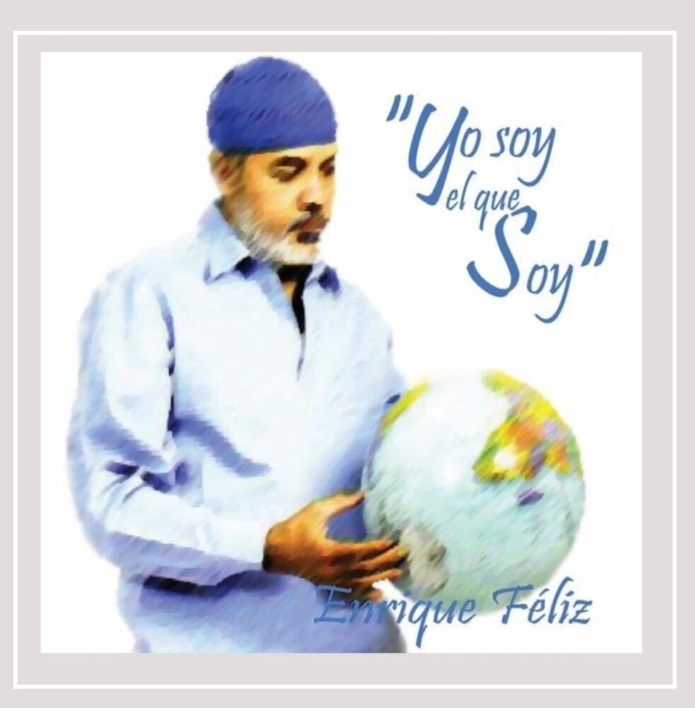 Enrique Feliz Yo soy El que Soy (CD)