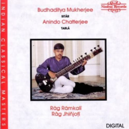 Anindo Chatterjee Rag Ramkali/Rag Jhinjoti (CD) Album