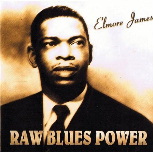 Elmore James Raw Blues Power (CD)