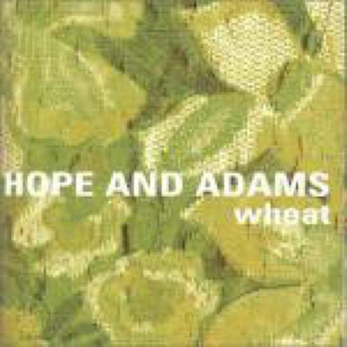 Hope & Adams - Wheat (Audio CD)