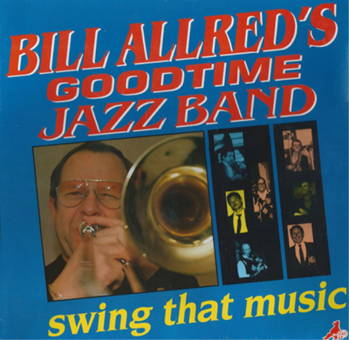 Bill Allred's Goodtime Jazz Band Swing That Music (CD) Album