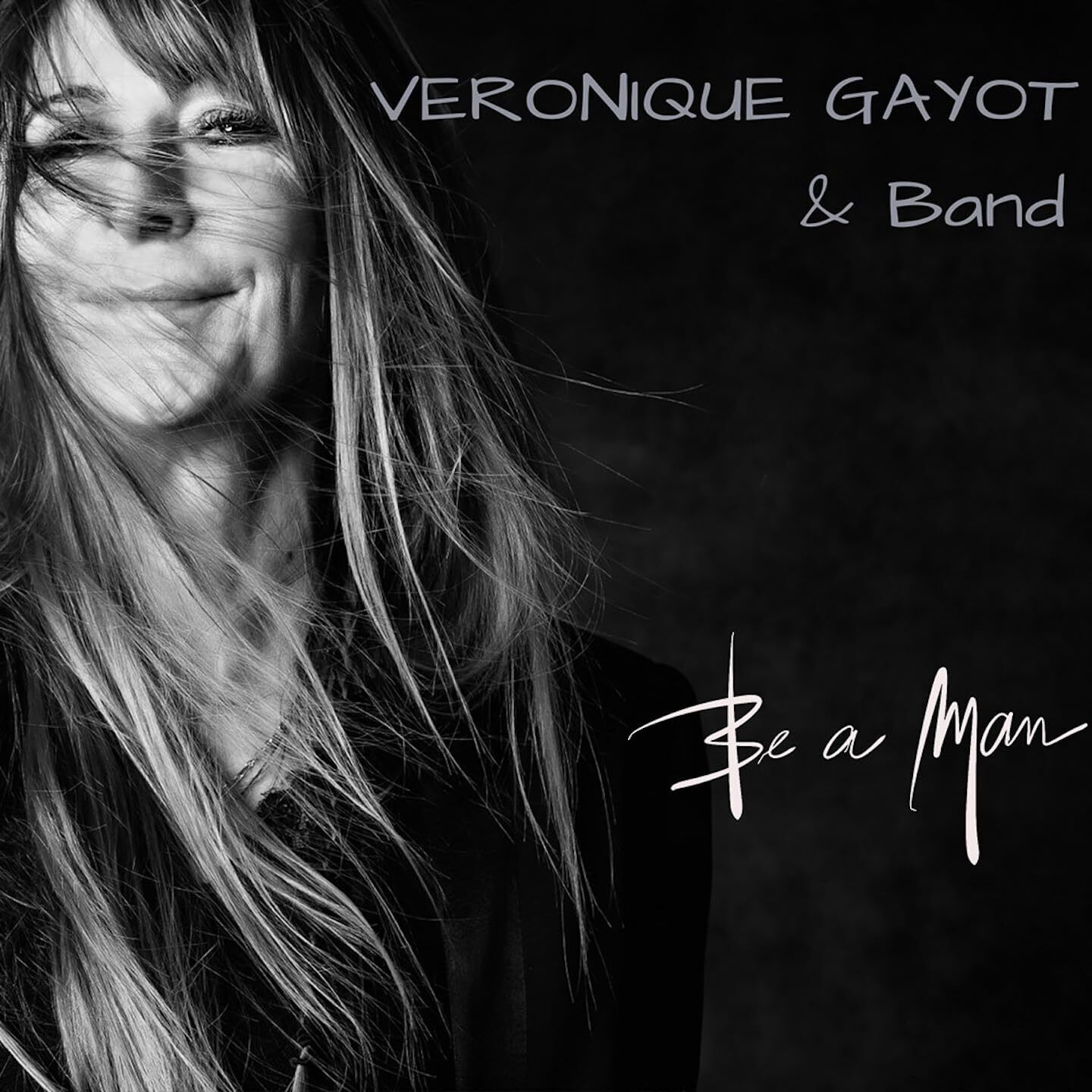 Veronique Gayot & Band Be a Man (CD)