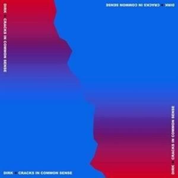 Dirk. Cracks in Common Sense (Vinyl LP)