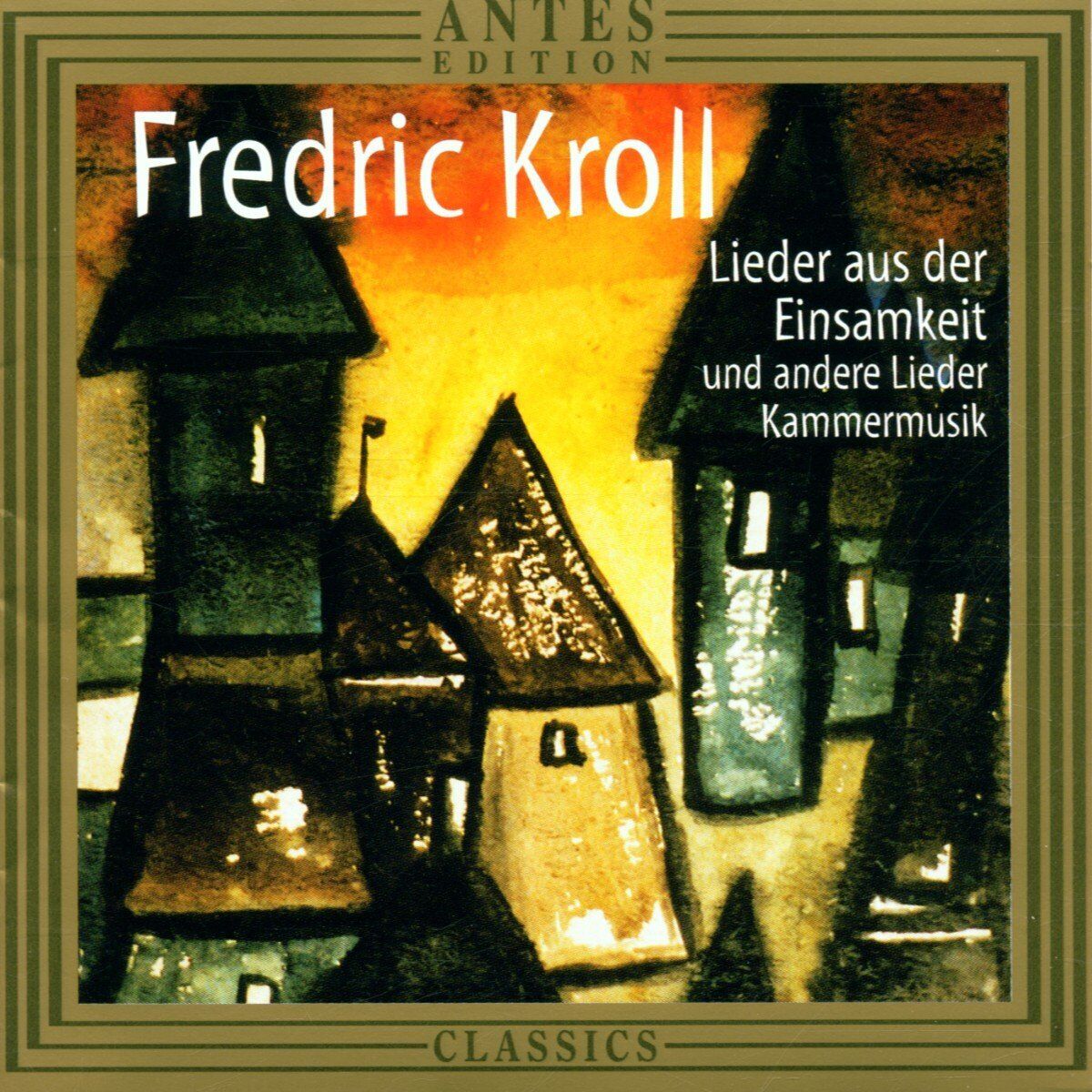 KROLL,FREDERIC Songs of Loneliness / Chamber Music (CD)