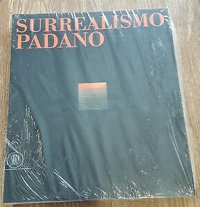 Surrealismo Padano Vittorio Sgarbi Skira 2002