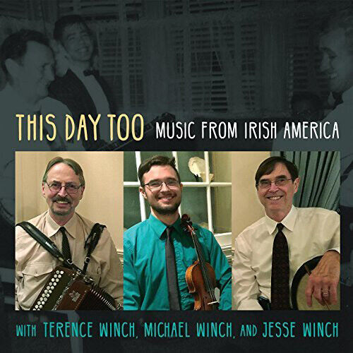 Terence Winch/Michael Winch/Jesse Win This Day Too (Music from Irish Americ (CD)