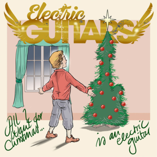 Electric Guitars All I Want for Christmas Is an Electric Guitar (Vinyl LP)