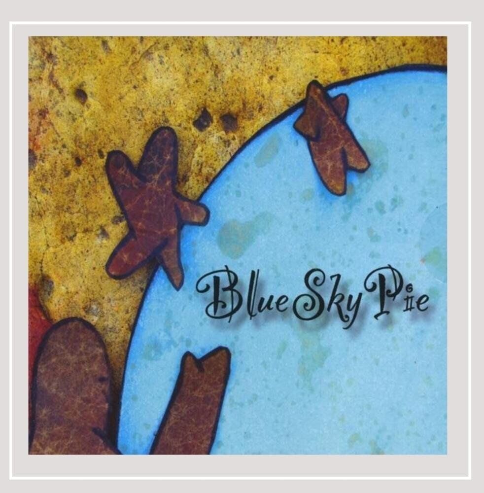 Blue Sky Pie Blue Sky Pie (CD)