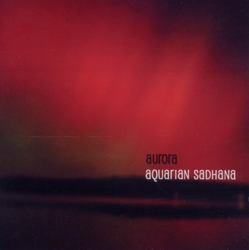 Aurora Aquarian Sadhana (CD) Album