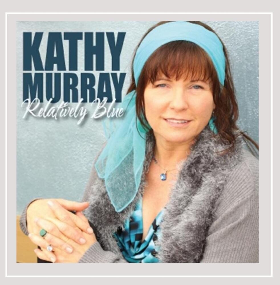 Kathy Murray Relatively Blue (CD)