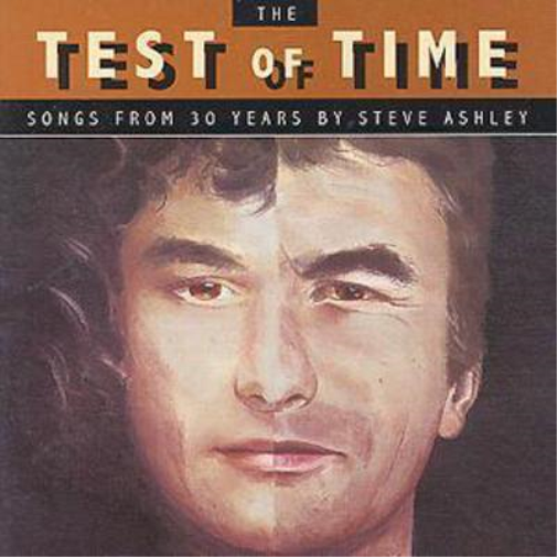 Steve Ashley The Test Of Time: SONGS FROM 30 YEARS BY STEVE ASHLEY (CD) Album