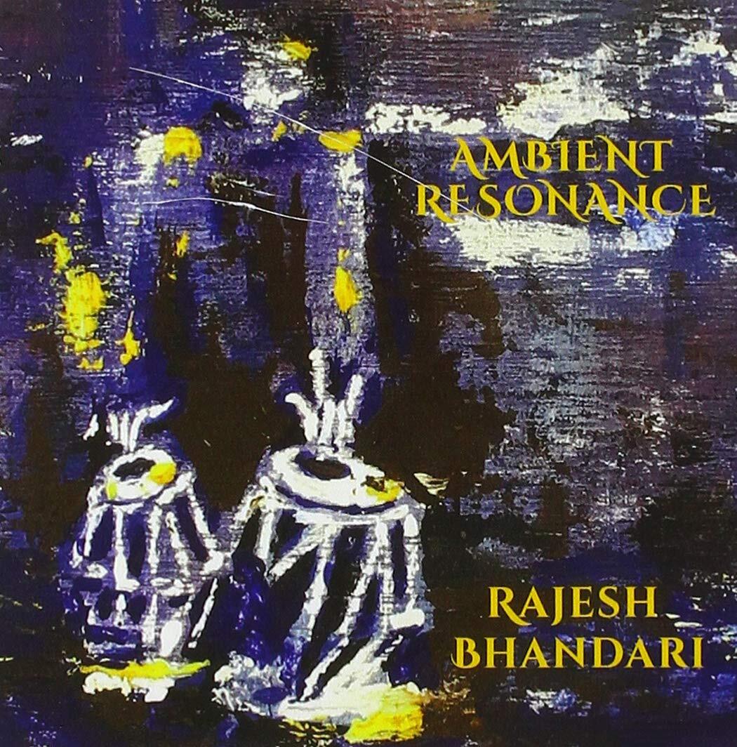 Rajesh Bhandari Ambient Resonance (CD)