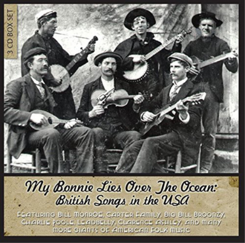 Various Artists My Bonnie Lies Over the Ocean: British Songs in the USA (CD)