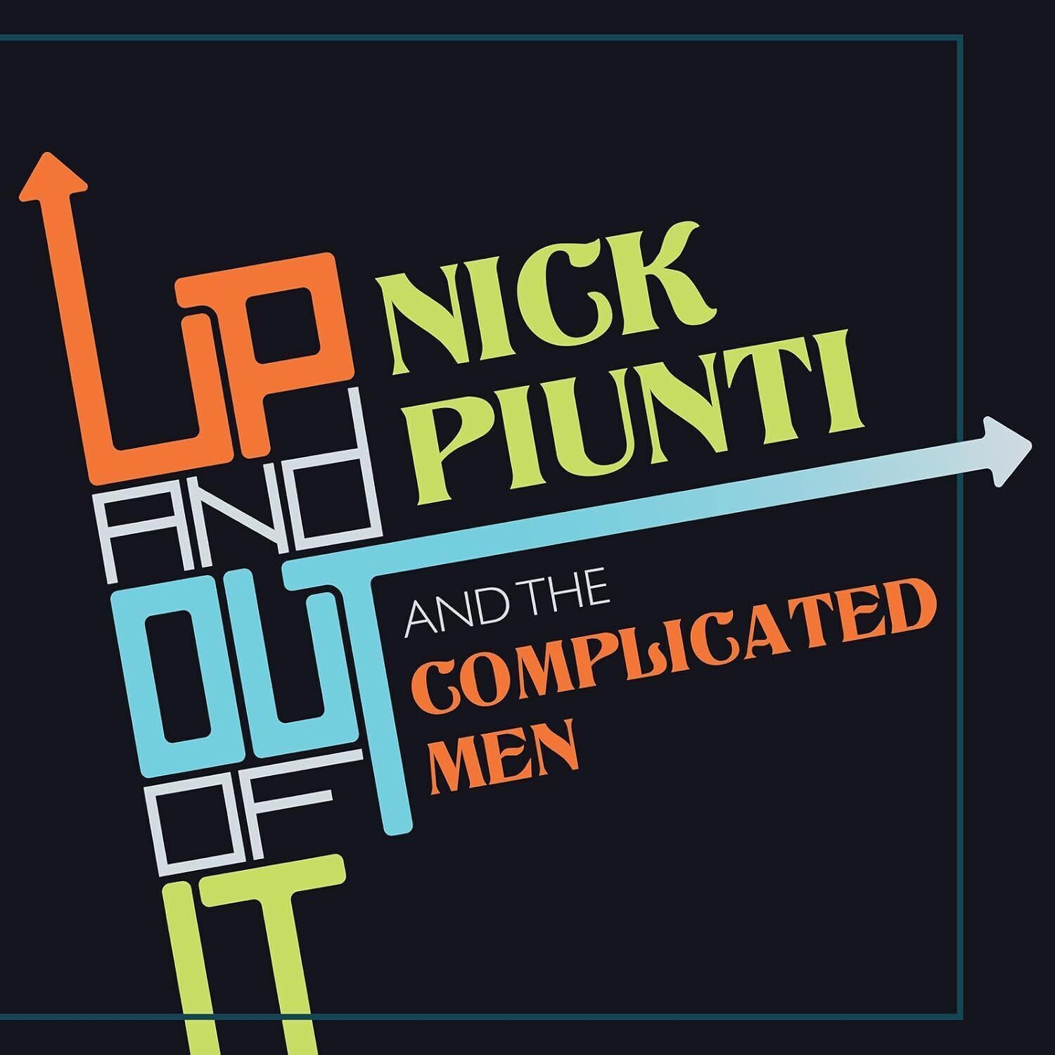 Nick Piunti & The Complicated Men Up and Out of It (Vinyl LP)