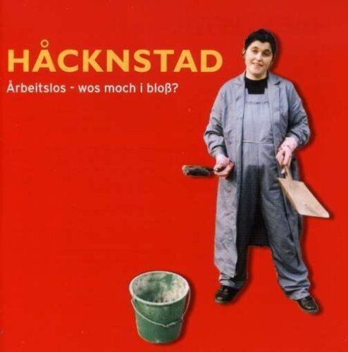 Hacknstad Arbeitslos-Wos Moch I Bloss (CD)