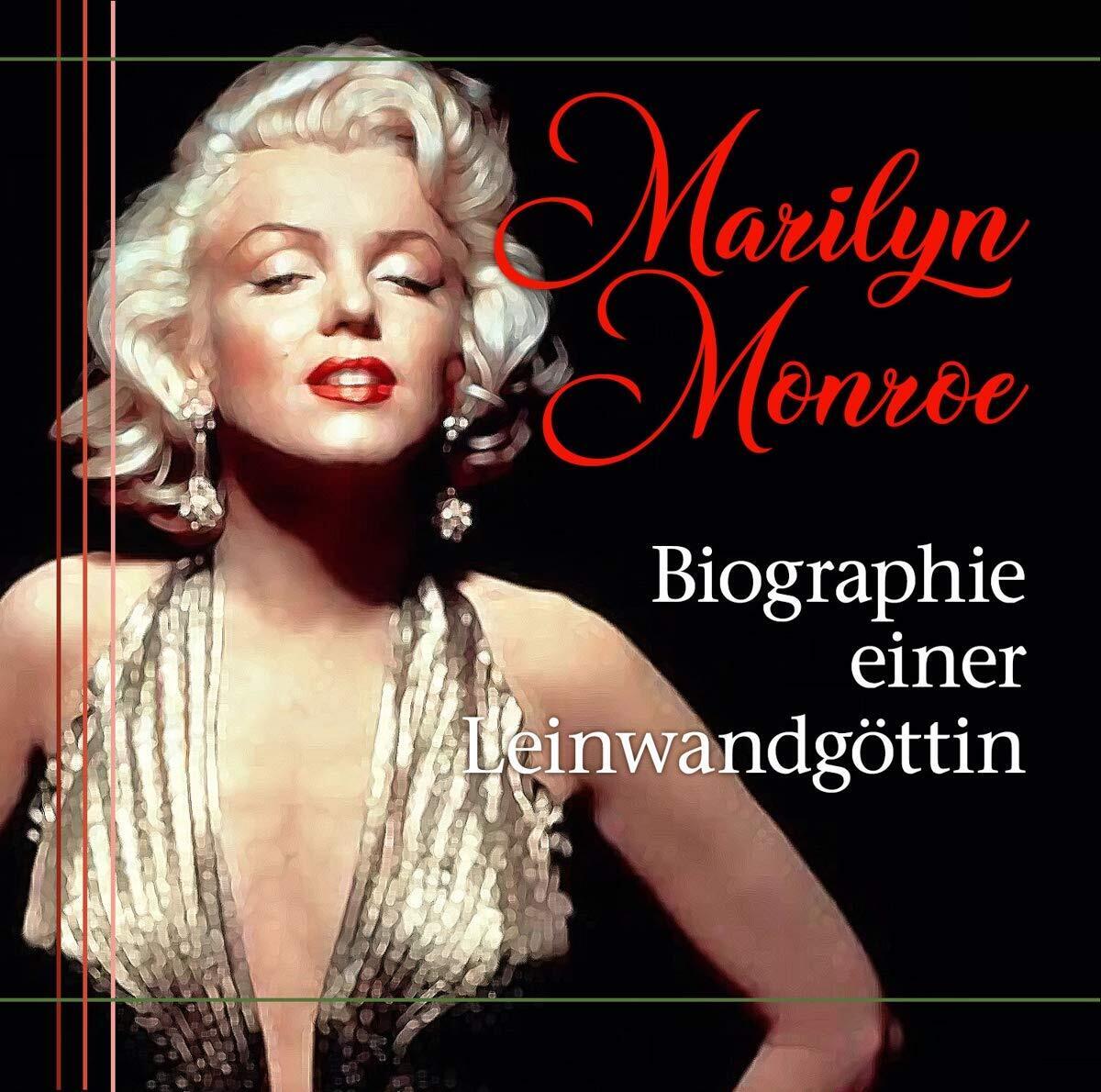 Gelesen Von Sven Görtz Marilyn Monroe-Biographie einer Leinwandgöttin (CD)