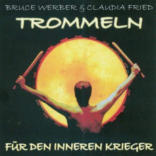 Claudia Fried Trommeln für den Inneren Krieger (CD)