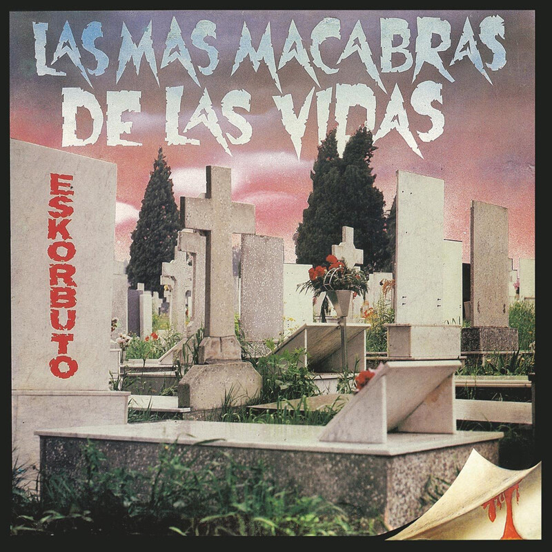 Eskorbuto Las M-S Macabras De Las Vidas (Vinyl LP) 12" Album