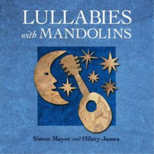 Simon Mayor & Hilary James Lullabies With Mandolins (CD) Album