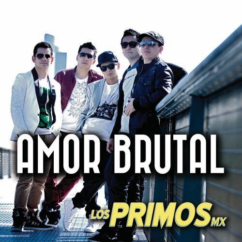 Los Primos MX Amor Brutal (CD)