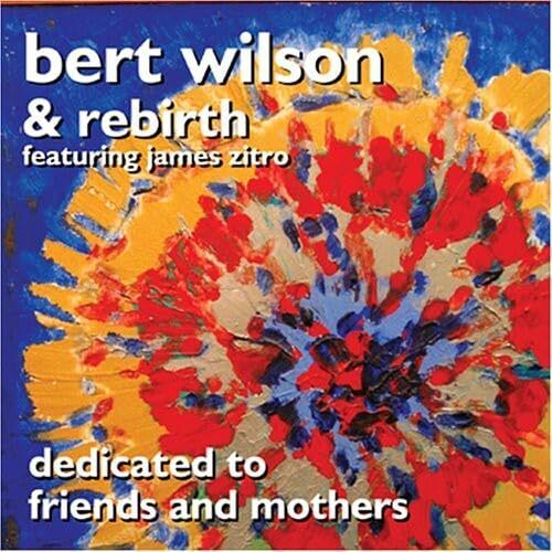 Bert Wilson Dedicated To Friends and Mothers (CD)