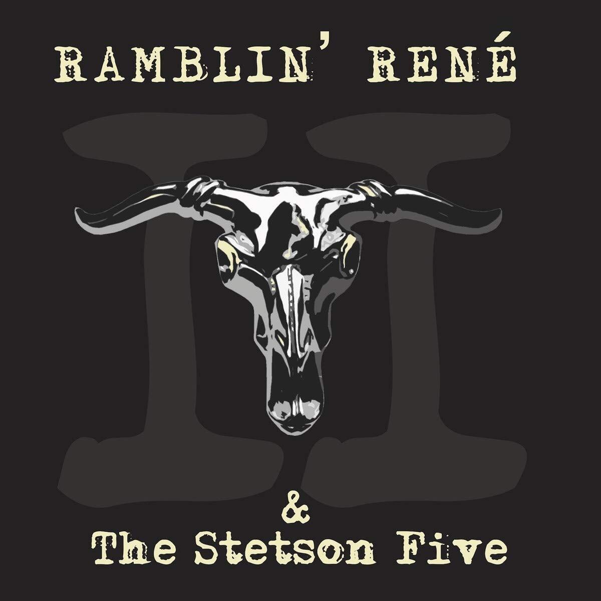 Ramblin' René & the Stetson Five Ii