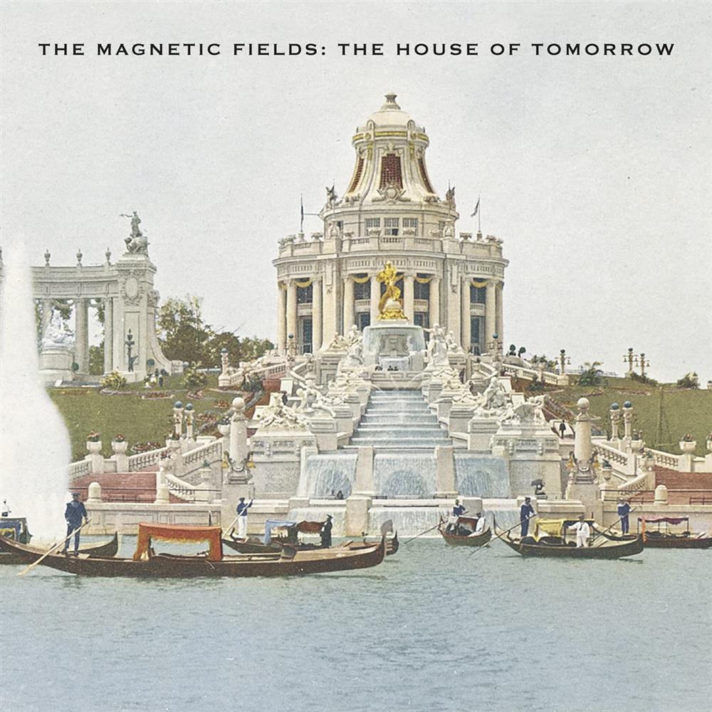 The House Of Tomorrow (Reissue) - Magnetic Fields (Vinile)