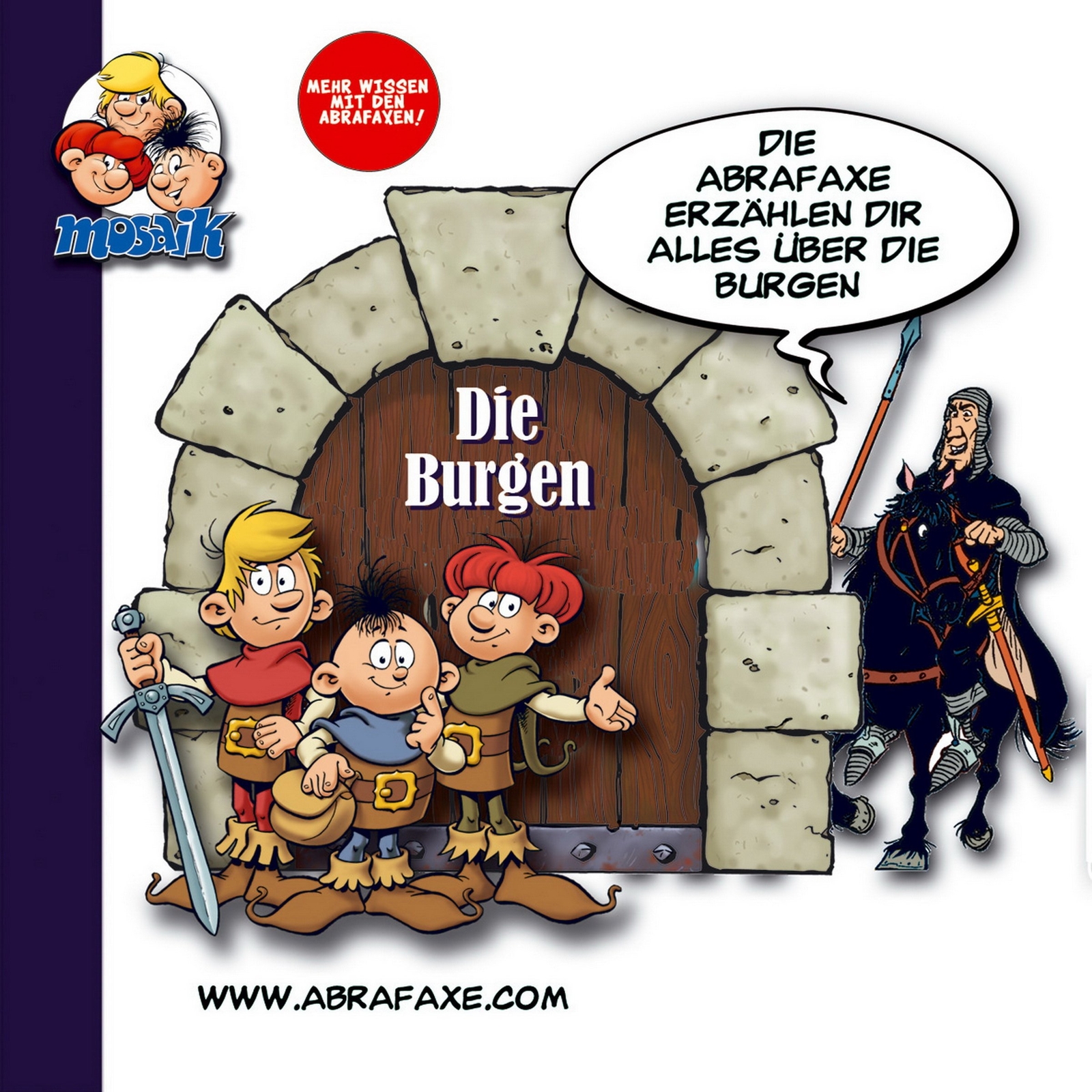 Die Abrafaxe Die Burgen: Die Abfraxe erzählen dir alles über die Burgen (CD)