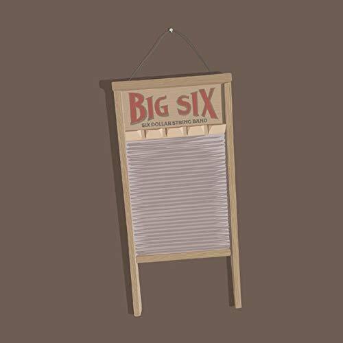 Six Dollar String Band Big Six (CD)
