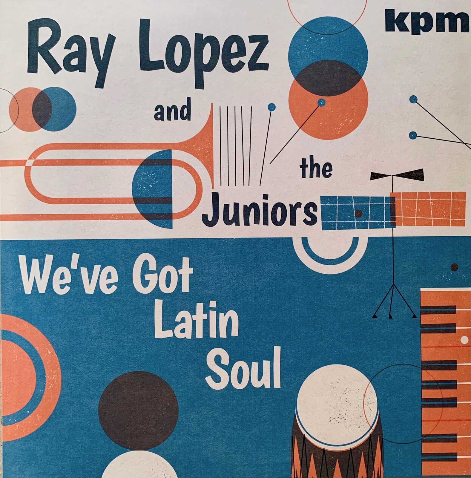 Ray Lopez and The Juniors We've Got Latin Soul (Vinyl LP) 12" Album
